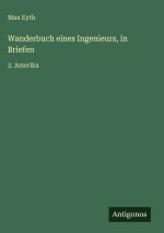 Wanderbuch eines Ingenieurs, in Briefen
