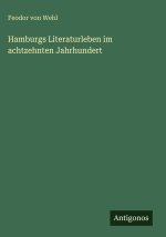 Hamburgs Literaturleben im achtzehnten Jahrhundert