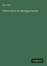 Führer durch die Musikgeschichte