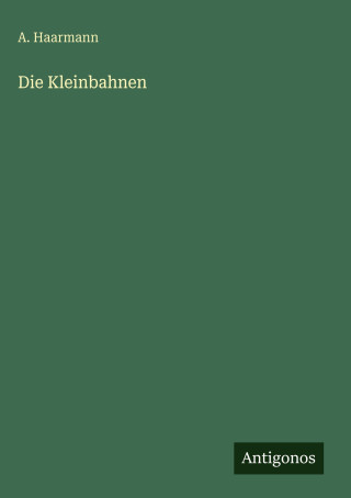 Die Kleinbahnen