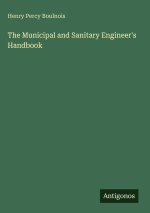 The Municipal and Sanitary Engineer's Handbook