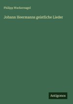 Johann Heermanns geistliche Lieder