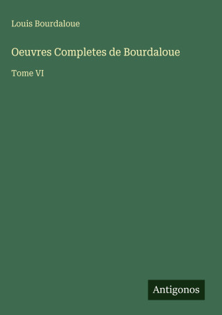 Oeuvres Completes de Bourdaloue