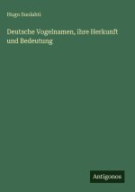 Deutsche Vogelnamen, ihre Herkunft und Bedeutung