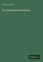 Der Baumkultus der Hellenen