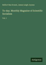 To-day. Monthly Magazine of Scientific Socialism