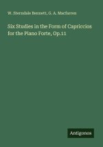 Six Studies in the Form of Capriccios for the Piano Forte, Op.11