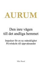 AURUM - Den inre vägen till det andliga hemmet