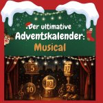 Der ultimative Adventskalender: Musical