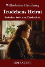 Trudchens Heirat
