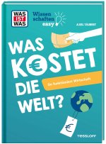 WAS IST WAS Wissenschaften easy. Wirtschaft verstehen