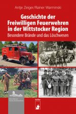 Geschichte der Freiwilligen Feuerwehren in der Wittstocker Region