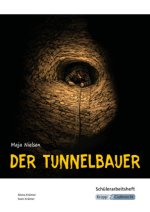 Der Tunnelbauer - Maja Nielsen - Schülerarbeitsheft