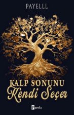Kalp Sonunu Kendi Secer