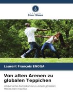 Von alten Arenen zu globalen Teppichen