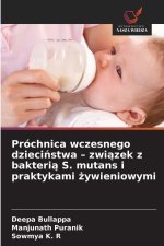 Próchnica wczesnego dzieci¿stwa - zwi¿zek z bakteri¿ S. mutans i praktykami ¿ywieniowymi