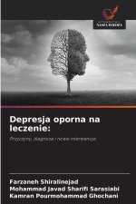 Depresja oporna na leczenie:
