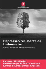 Depressão resistente ao tratamento: