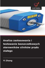 Analiza zastosowania i testowanie bezszczotkowych sterowników silników pr¿du sta¿ego