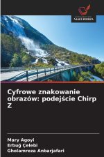 Cyfrowe znakowanie obrazów: podej¿cie Chirp Z