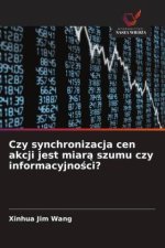 Czy synchronizacja cen akcji jest miar¿ szumu czy informacyjno¿ci?