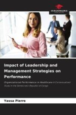Impact of Leadership and Management Strategies on Performance