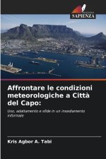 Affrontare le condizioni meteorologiche a Città del Capo: