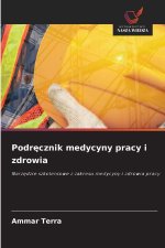 Podr¿cznik medycyny pracy i zdrowia