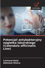 Potencja¿ antybakteryjny nagietka lekarskiego (Calendula officinalis Linn)