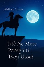 Ni¿ Ne More Pobegniti Tvoji Usodi