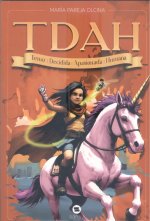 Tdah:tenaz, decidida, apasionada y humana