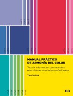 Manual práctico de armonía del color Toda la información que necesitas para obtener resultados profesionales