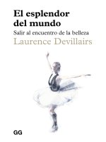 El esplendor del mundo Salir al encuentro de la belleza