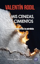 De mis cenizas, mis cimientos: Rehíce la vida tras la pérdida