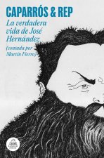 VERDADERA VIDA DE JOSE HERNANDEZ (CONTADA POR MARTIN FIERRO), LA