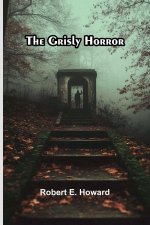 The Grisly Horror