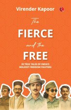 The Fierce and the Free