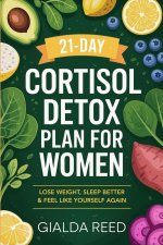 21-Day Cortisol Detox Plan for Women
