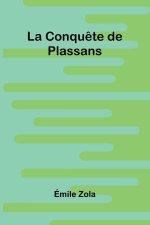 La Conqu te De Plassans