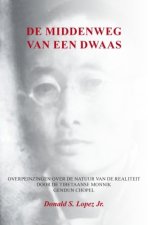 De middenweg van een dwaas