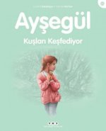 Aysegül 42 - Kuslari Kesfediyor