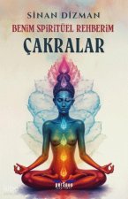 Benim Spiritüel Rehberim - Cakralar