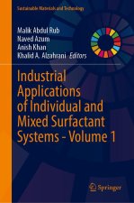 Industrial Applications of Individual and Mixed Surfactant Systems - Volume 1