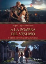 A la sombra del Vesubio y otras historias encadenadas