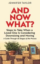 And Now What?
