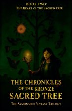 The Chronicles of the Bronze Sacred Tree - Book Two