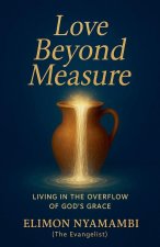 Love Beyond Measure