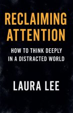 Reclaiming Attention