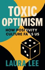 Toxic Optimism