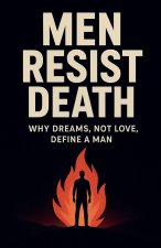 Men Resist Death